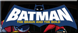Batman Brave & The Bold