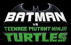 Batman vs Teenage Mutant Ninja Turtles