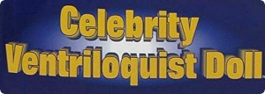 Celebrity Ventriloquist Dolls