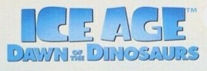 Ice Age - Dawn of the Dinosaurs