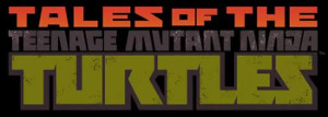 Tales of the Teenage Mutant Ninja Turtles