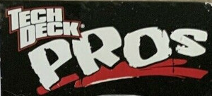 Tech Deck Pros